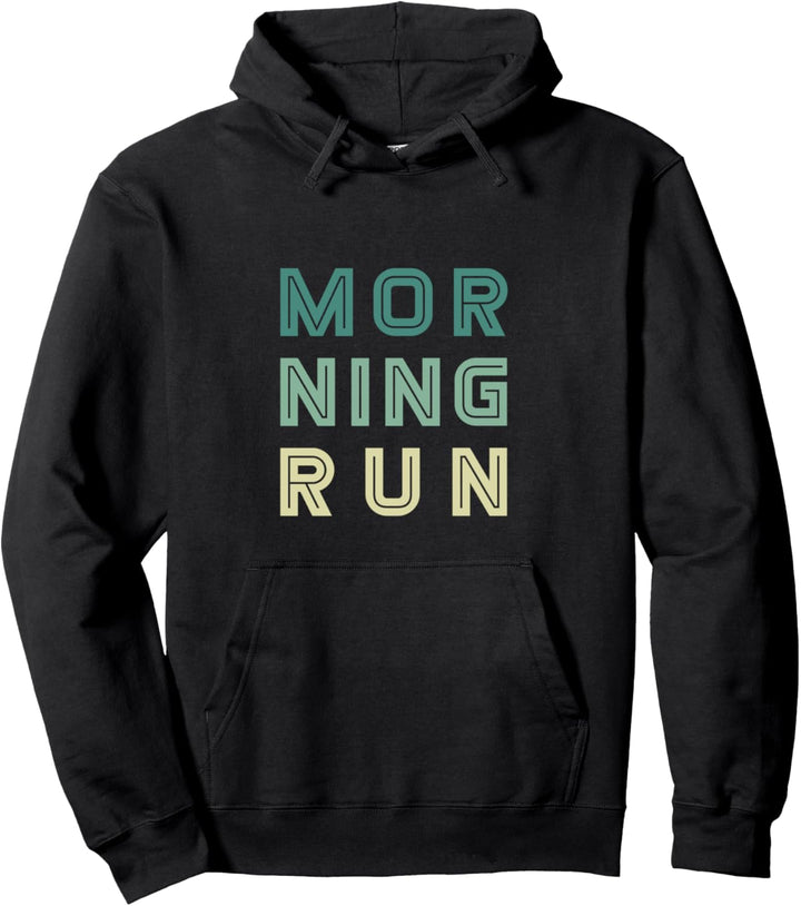 Morning Run - Motivation Training Fitness Sport Pullover Hoodie