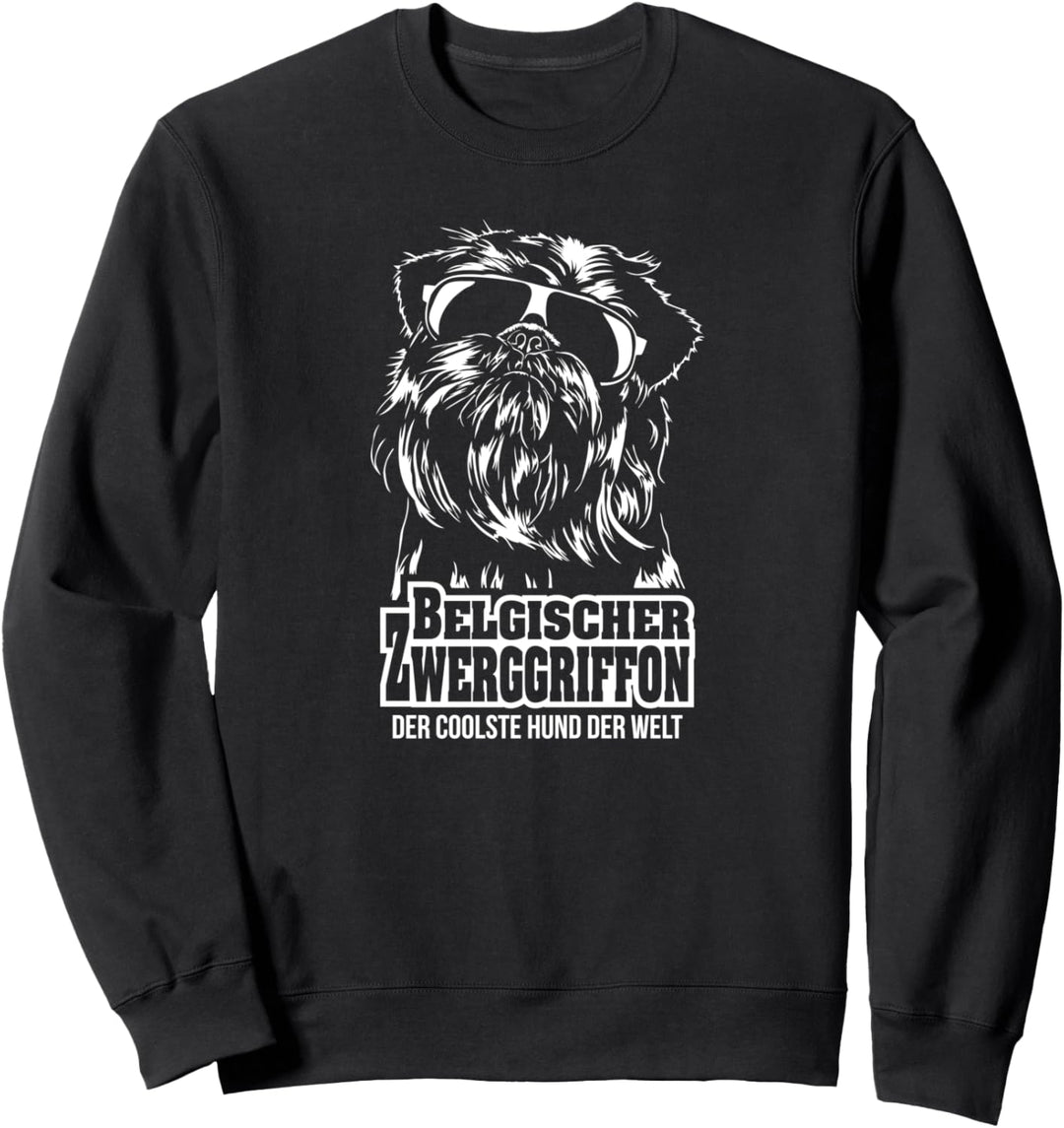 Belgischer Zwerggriffon cooler Hund lustiger Hundespruch Sweatshirt