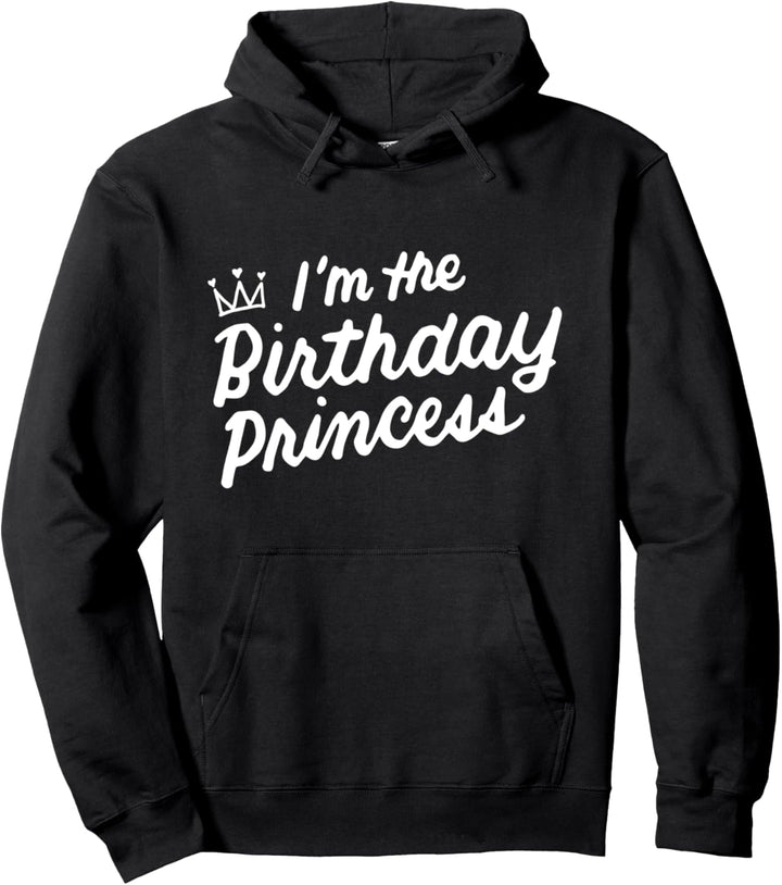 Ich bin die Geburtstagsprinzessin Lizenzgebühr Pullover Hoodie