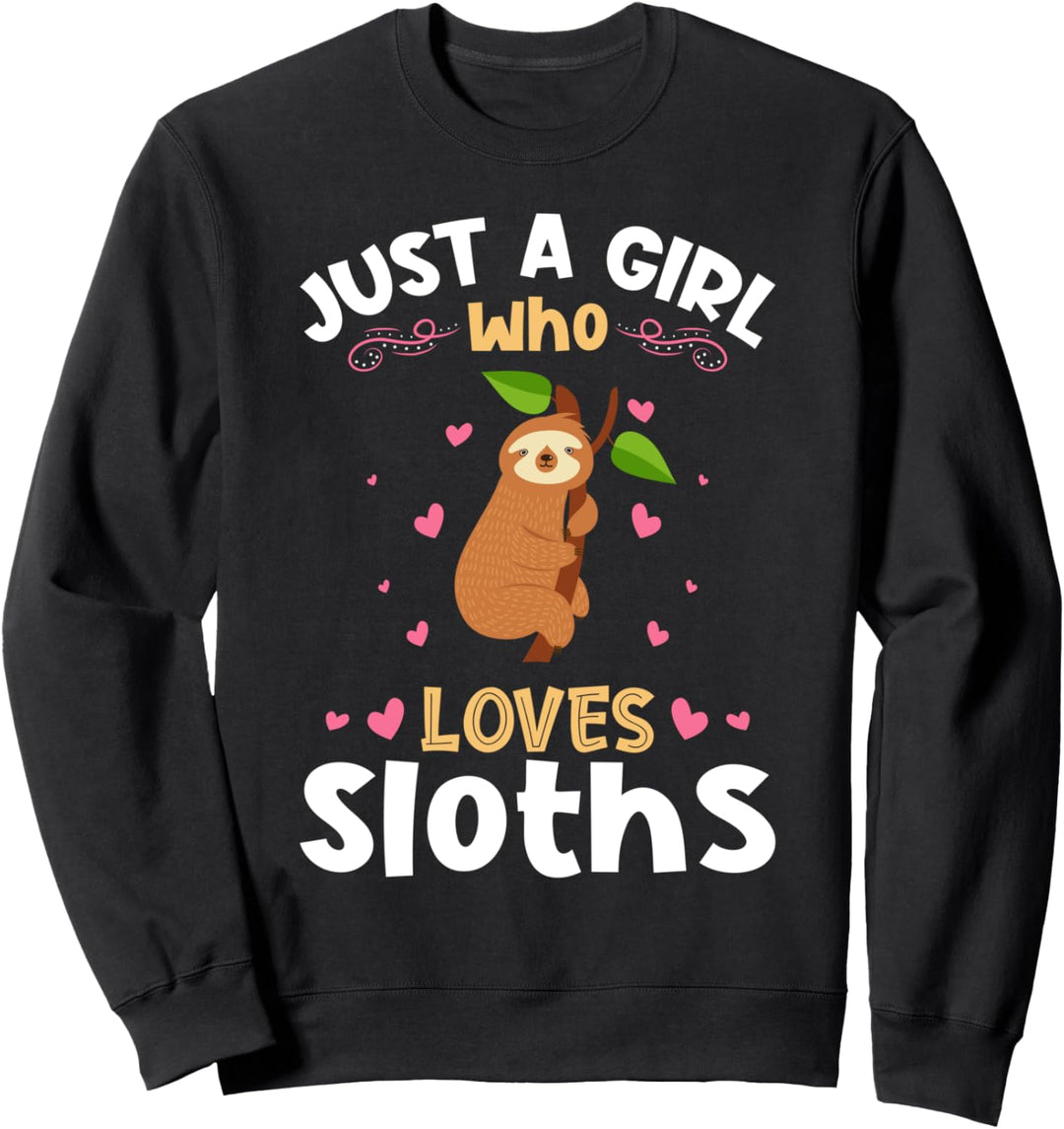 Just a Girl who Loves Sloths Gift Sweatshirt