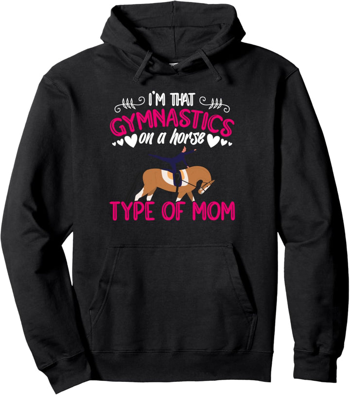 Ich bin das Turnen auf einem Pferd, Typ von Mutter, die Reiten Pullover Hoodie