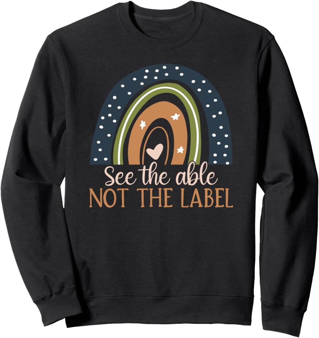 See the able not the label Autism Gymnasium Lehrerin Sweatshirt