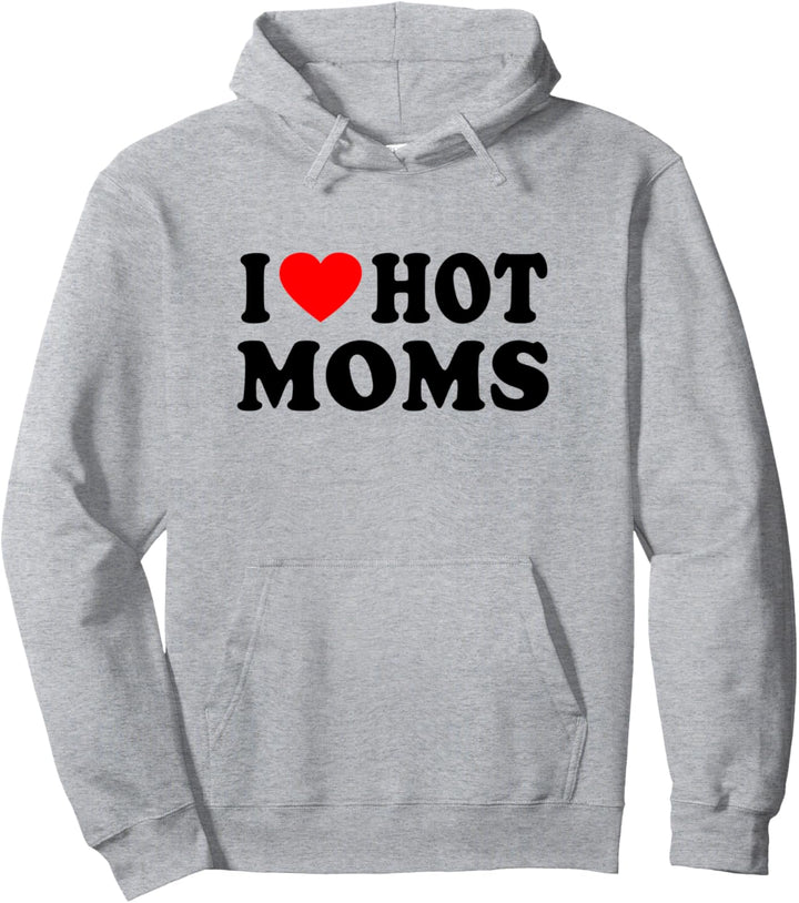 I Love Hot Moms Hoodie Herren Jugend Pullover Hoodie