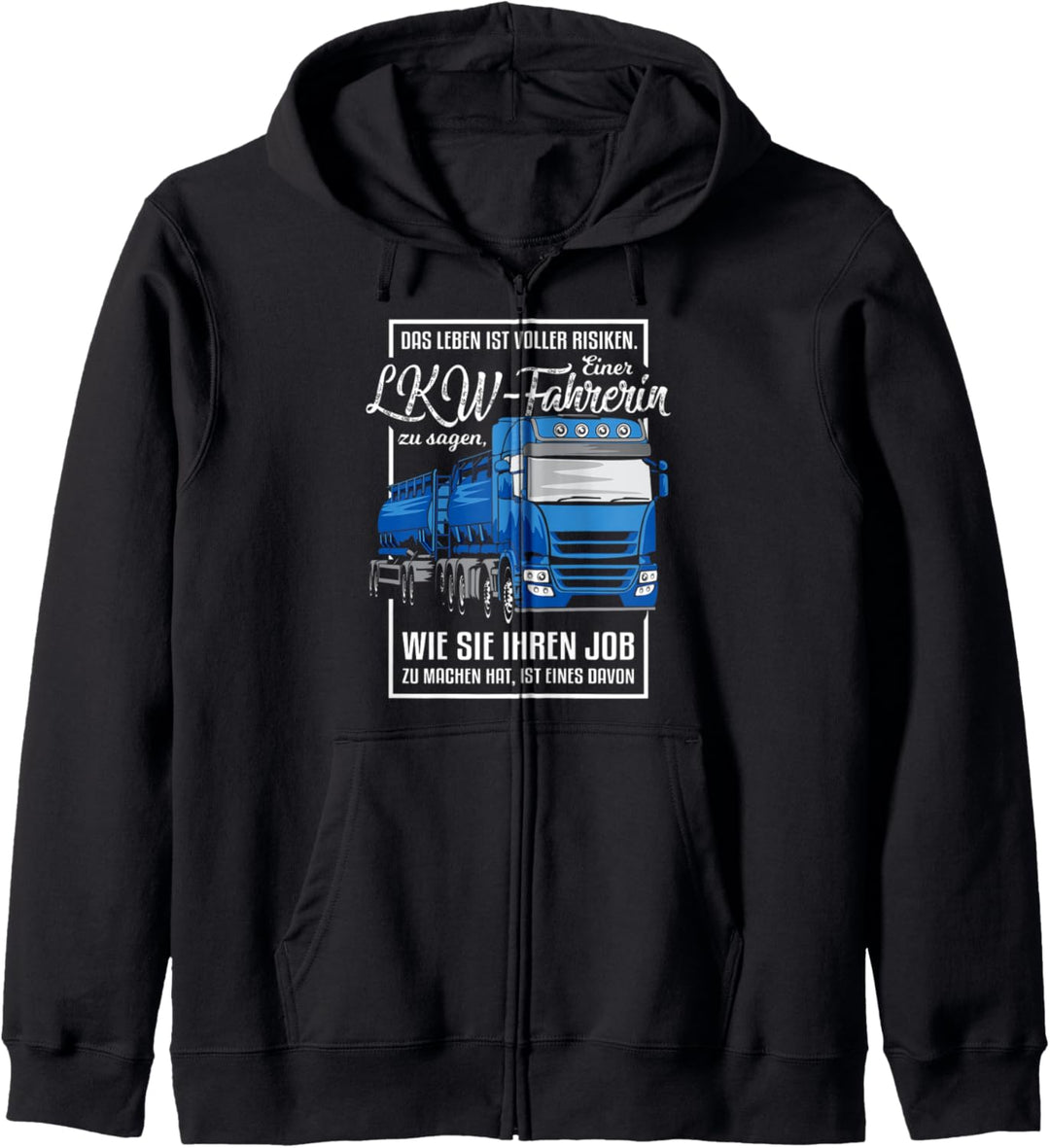 LKW Lastwagen Design Motiv mit Spruch für LKW Fahrer Kapuzenjacke