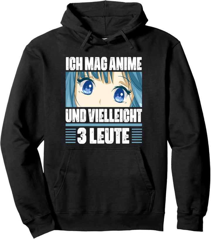 Japan Anime Mädchen Ich Mag Anime Und Vielleicht 3 Leute Pullover Hoodie