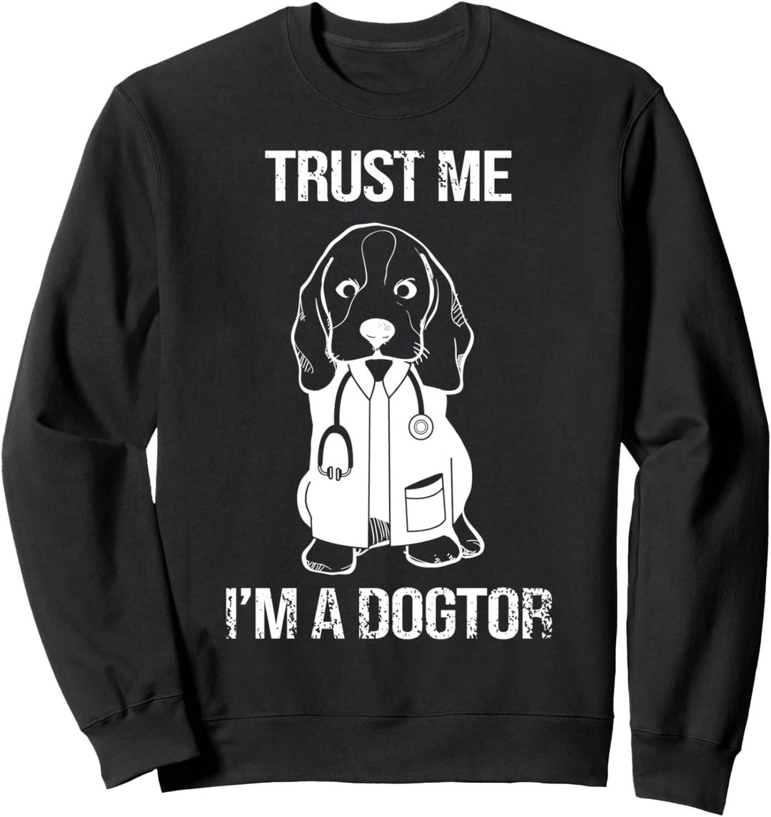 Trust Me I'm A Dogtor I Süsser Hund I Tierarzt Sweatshirt