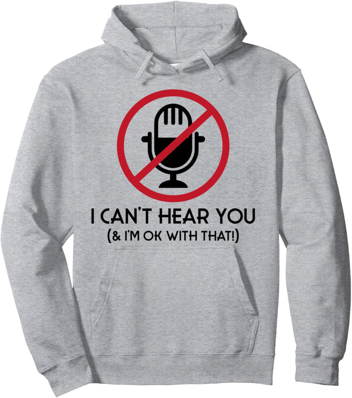 Ich kann dich nicht hören, damit bin ich einverstanden Pullover Hoodie