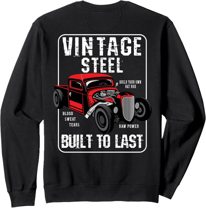 Vintage Hot Rod Built To Last (Print On Back) Rat Rod Sweatshirt