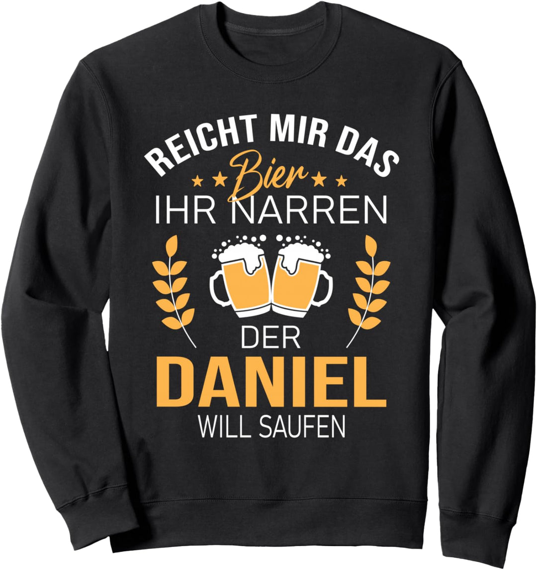 Daniel Name Geschenk-Idee Geburtstag Lustiger Spruch Sweatshirt