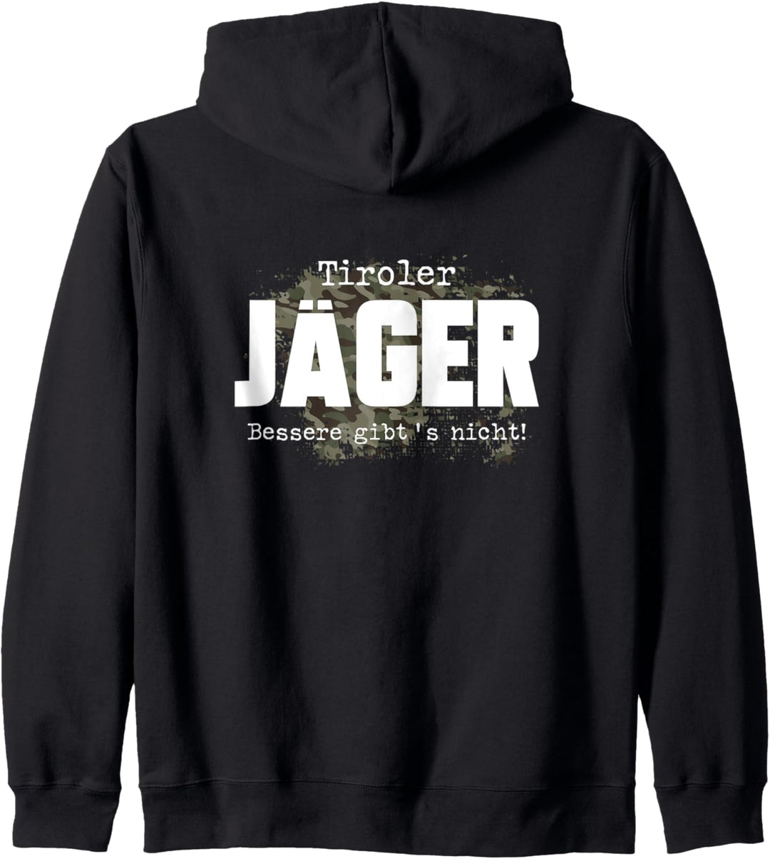 Tiroler Jäger - Bessere gibts nicht mit Tarnmuster Kapuzenjacke
