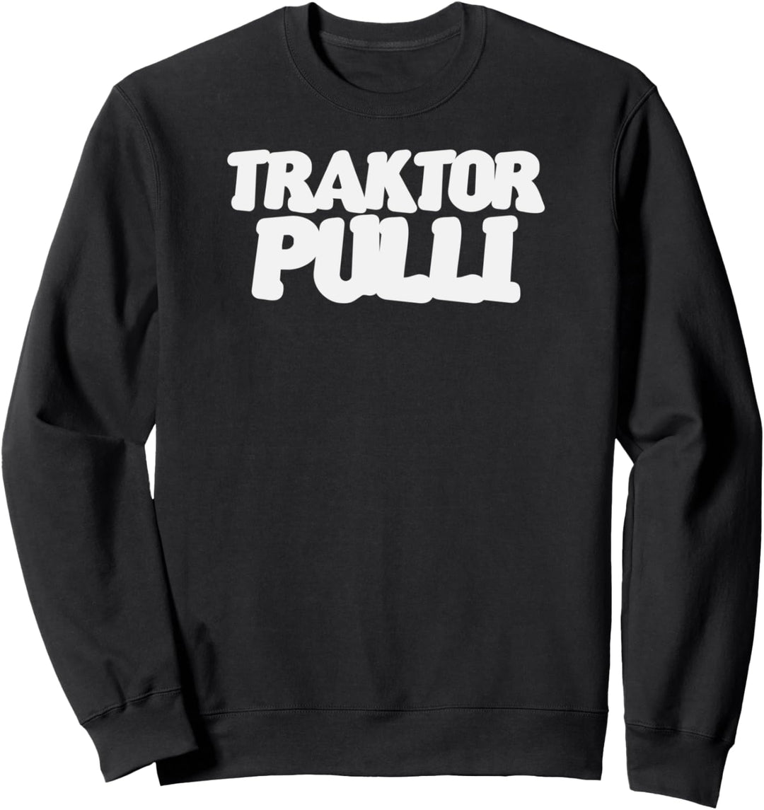 Traktor Pulli, Lustiger Spruch, Bauernhof und Trekker Motiv Sweatshirt
