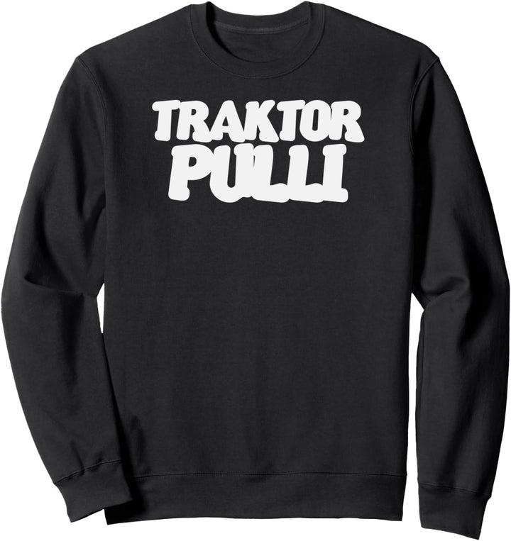 Traktor Pulli, Lustiger Spruch, Bauernhof und Trekker Motiv Sweatshirt
