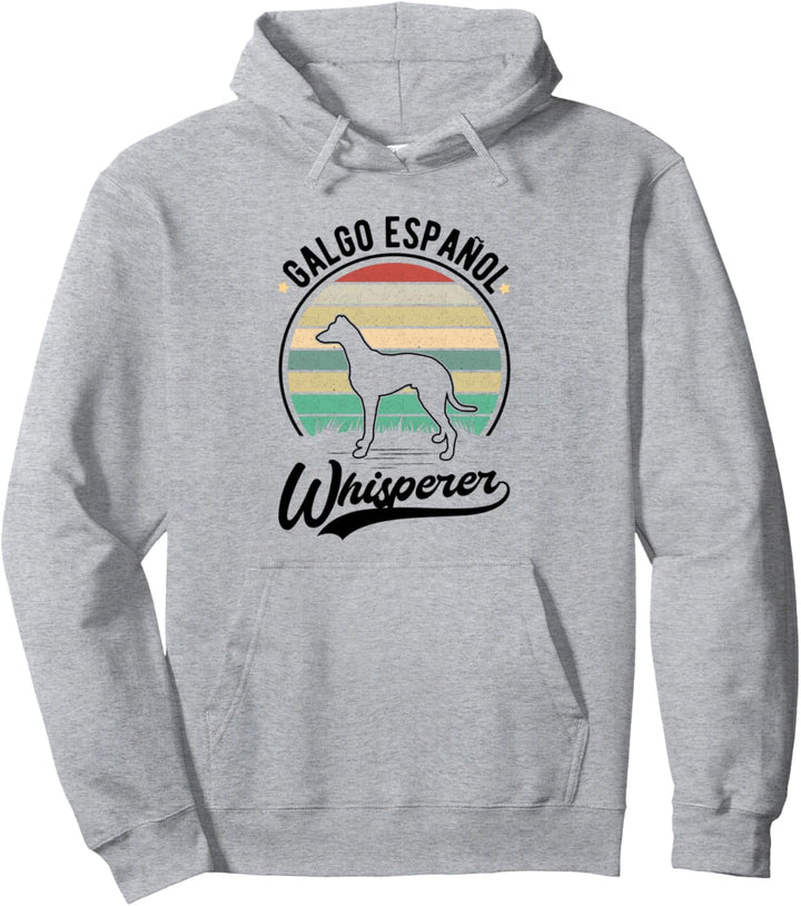 Galgo Español Whisperer Galgo Pullover Hoodie