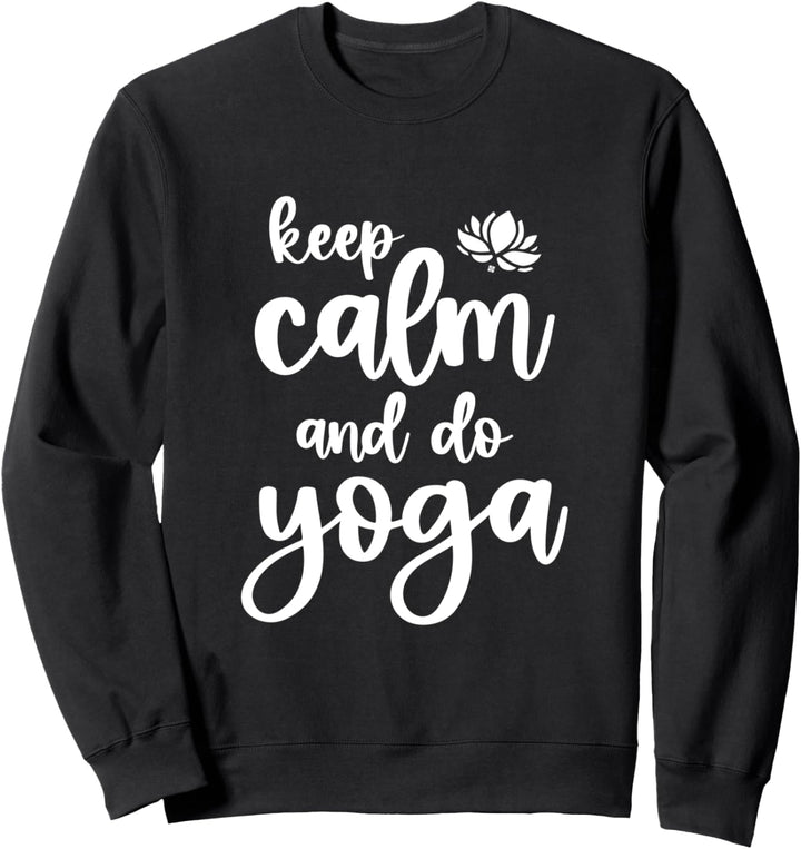 Keep Calm And Do Yoga Sweatshirt