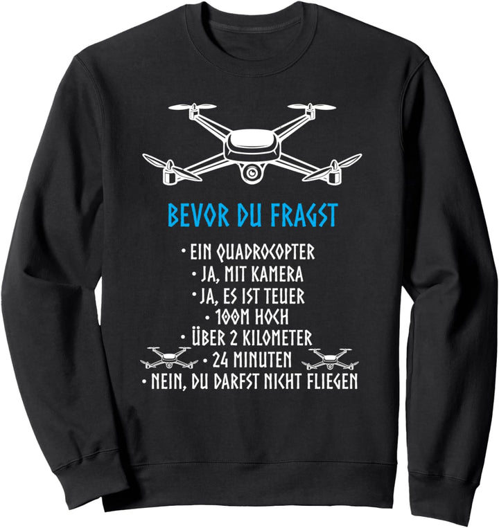 Drohne Design Pilot Modellbauer Quadrocopter Drohnenpilot Sweatshirt