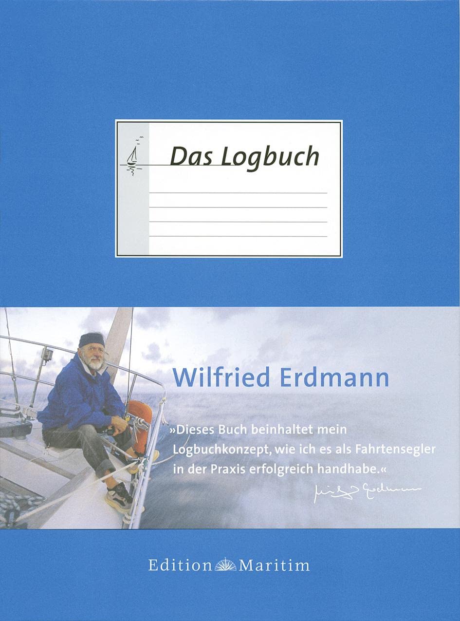 Das Logbuch: Herausgegeben von Wilfried Erdmann, Gebundenes Buch