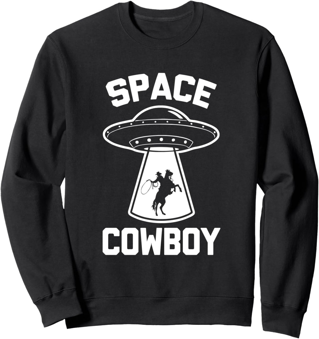 Space Cowboy T-Shirt Lustig Spruch sarkastisch Neuheit UFO Alien Sweatshirt