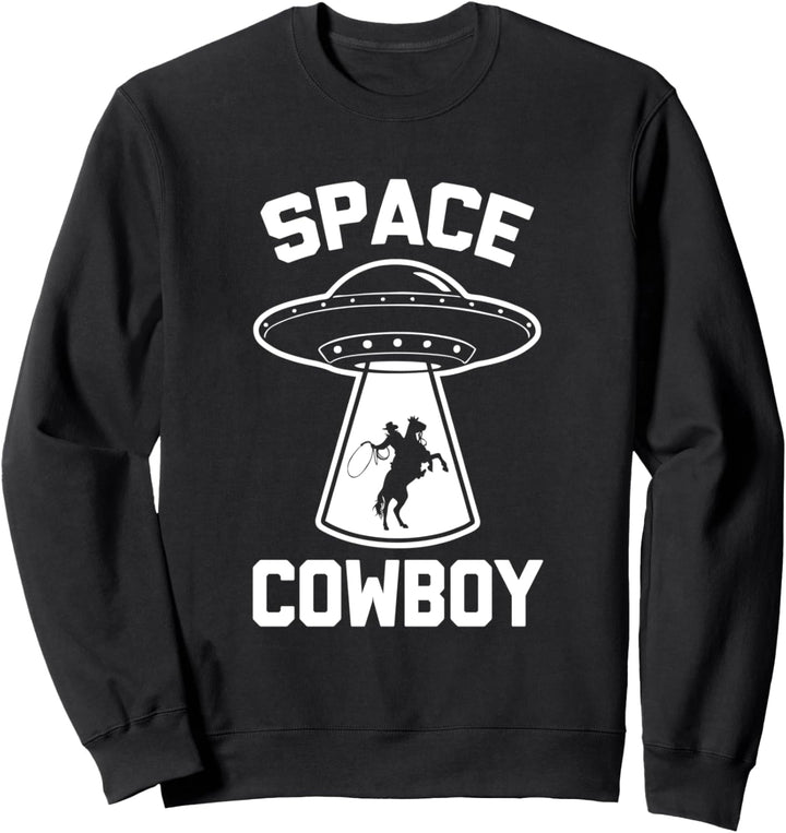 Space Cowboy T-Shirt Lustig Spruch sarkastisch Neuheit UFO Alien Sweatshirt