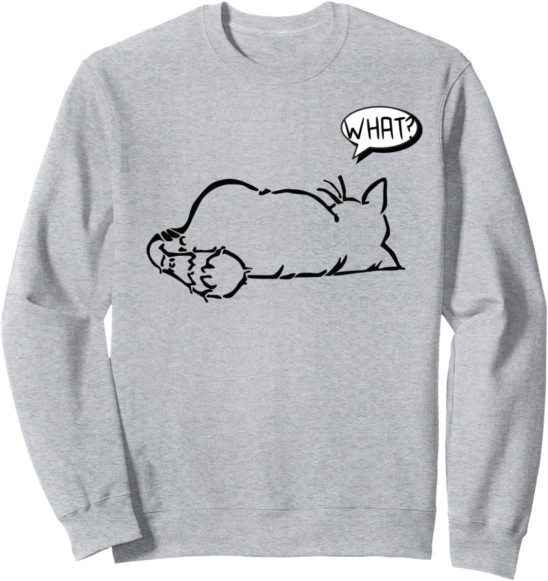 faule Katze Statement Spruch - What? - Katzen Sweatshirt
