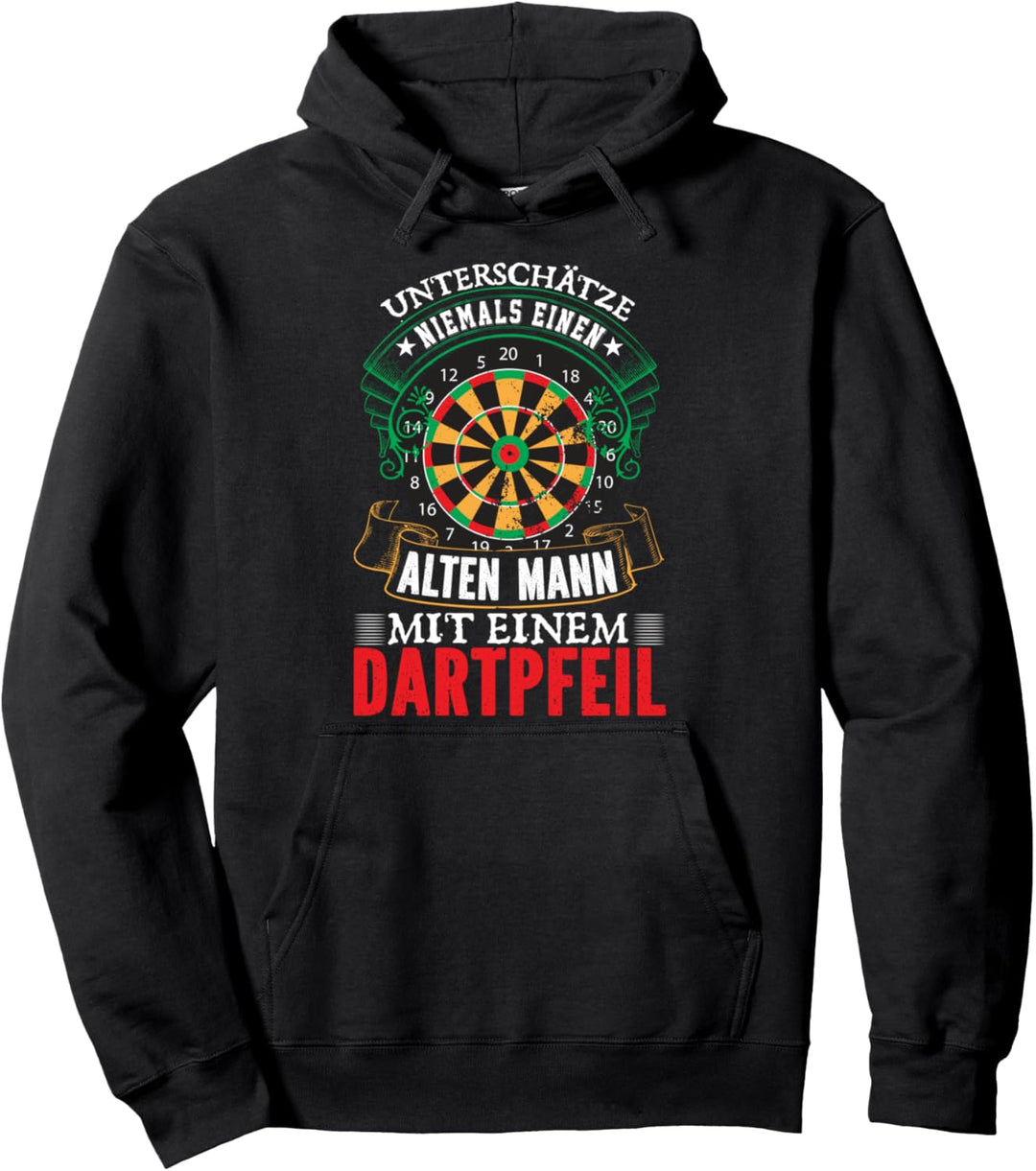 Darts - Unterschätze Niemals Einen Alten Mann Mit Dartpfeil Pullover Hoodie