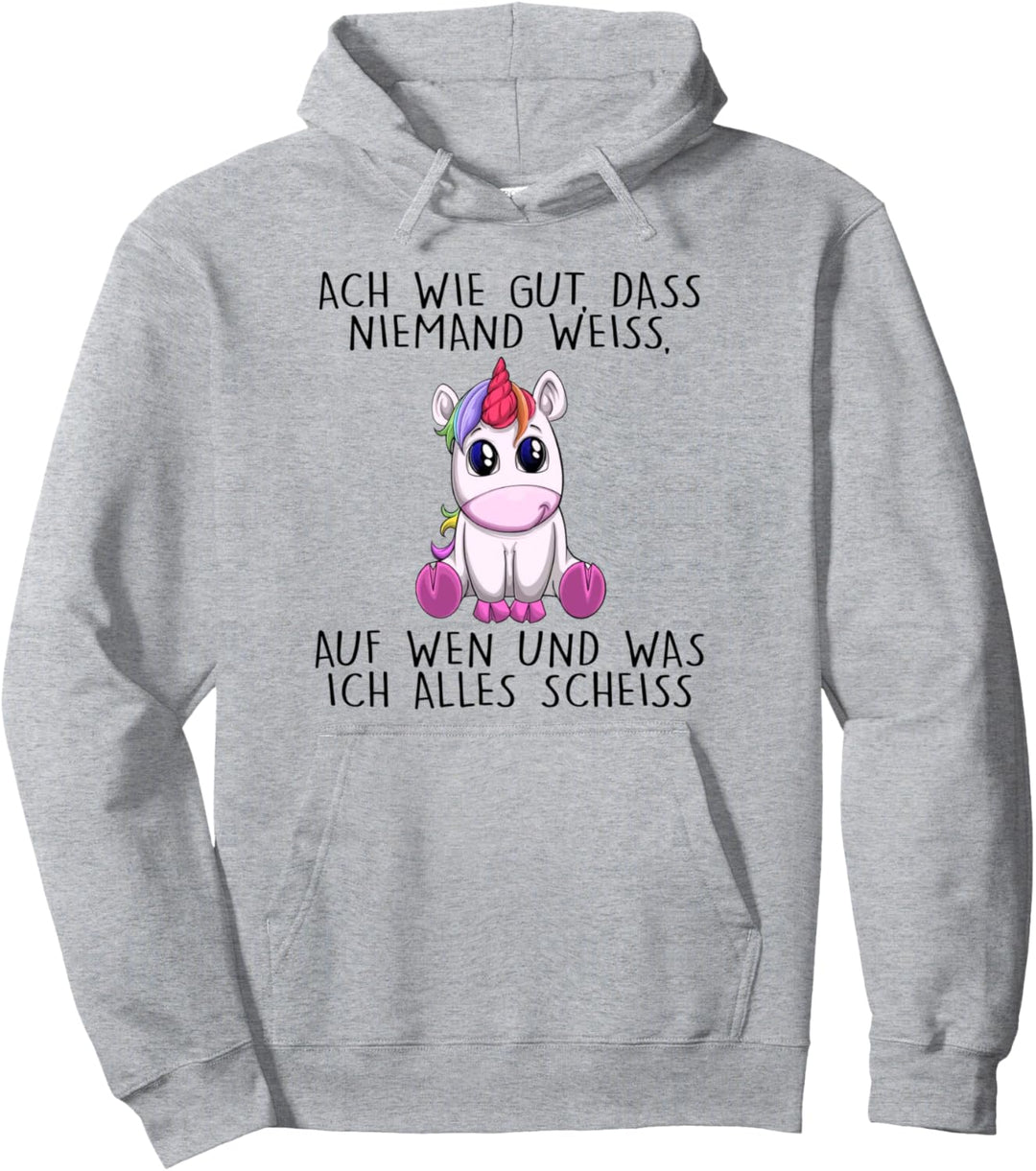 ach wie gut dass niemand weiss auf wen und was ich alles Pullover Hoodie