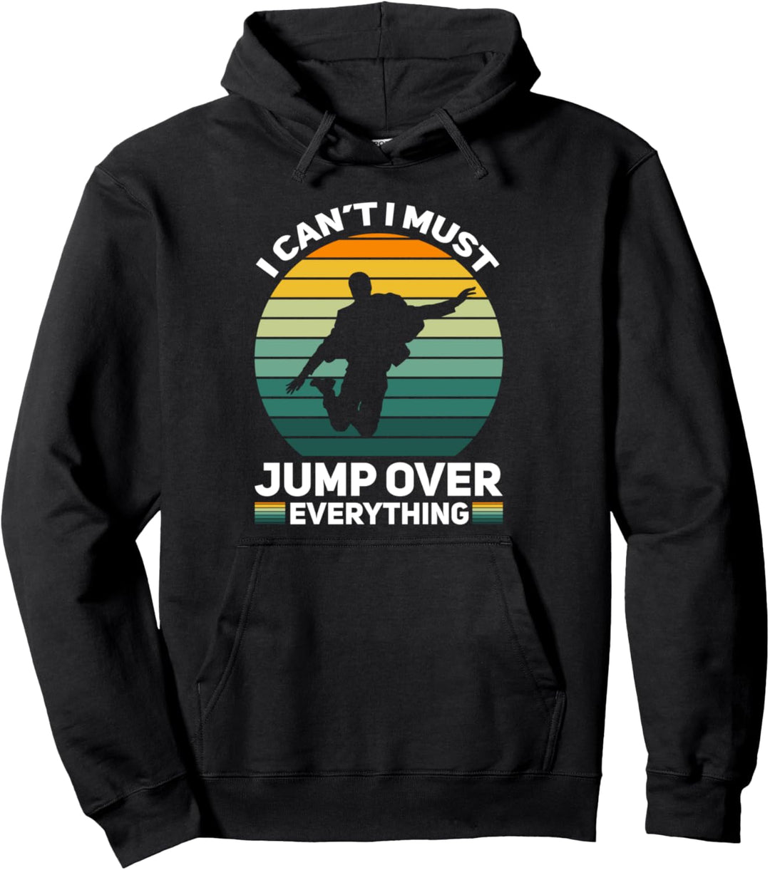 Ich kann nicht ich muss über alles springen Sport Parkour Pullover Hoodie