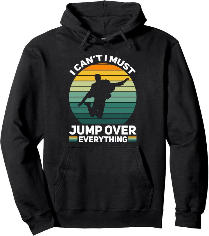 Ich kann nicht ich muss über alles springen Sport Parkour Pullover Hoodie