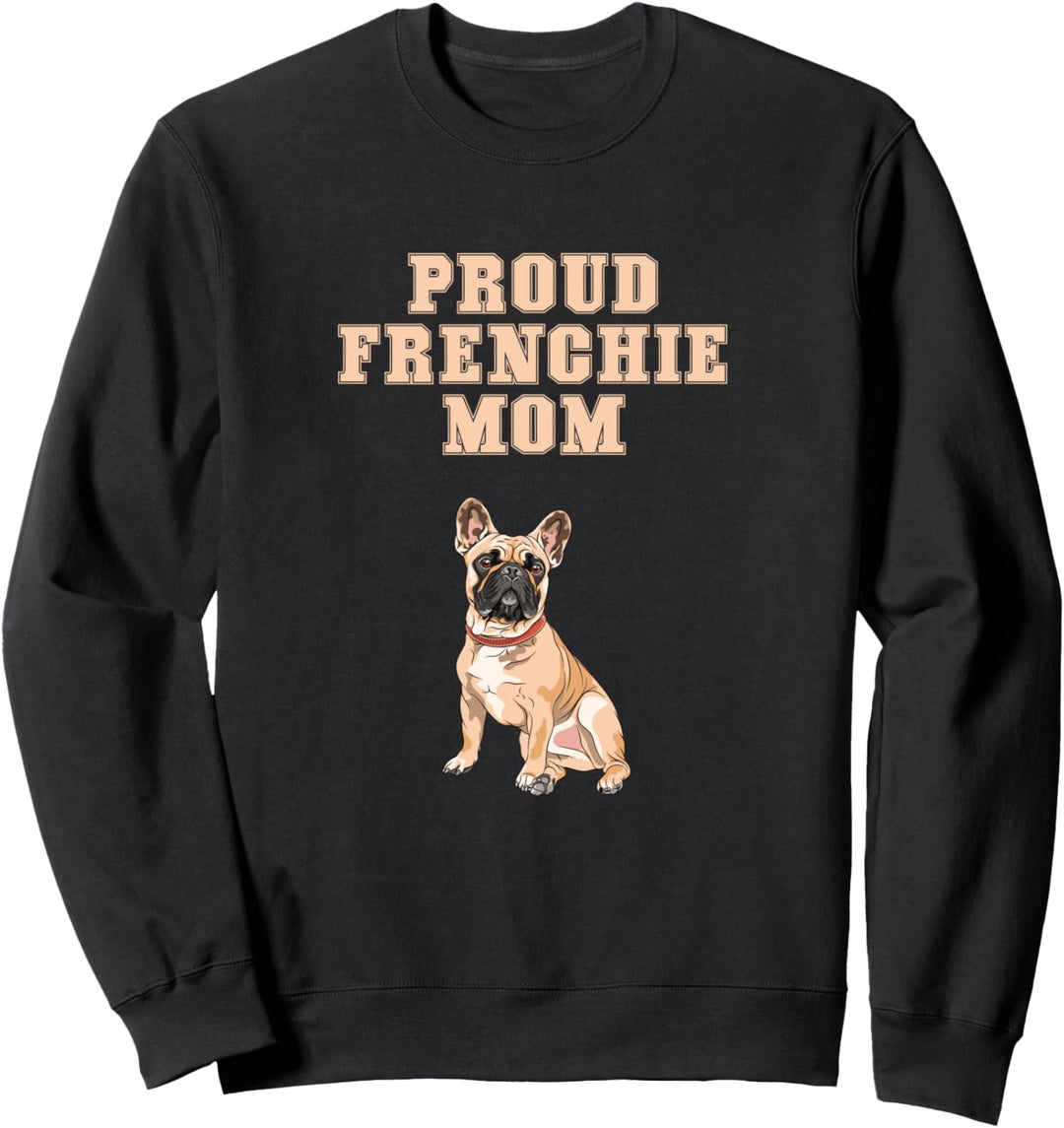 Damen Frenchie Mom Französische Bulldogge French Bulldog Sweatshirt