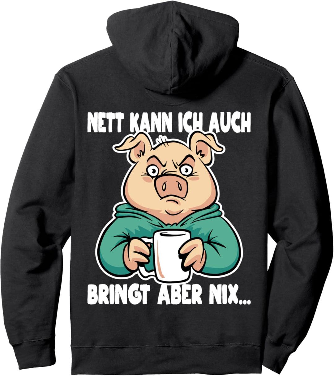Nett kann ich auch Spruch witzig Schweinchen Pullover Hoodie