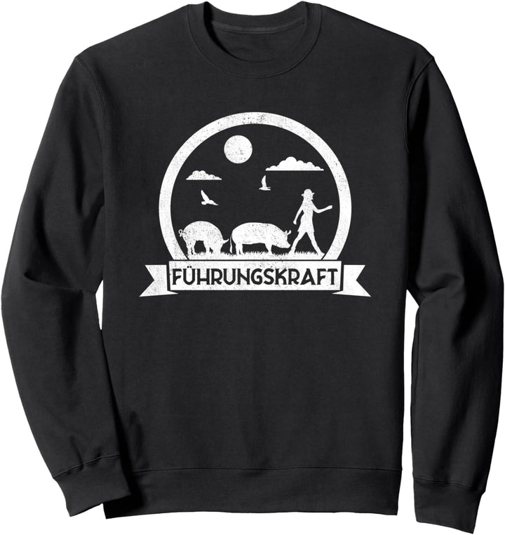 Führungskraft von Schweinen - Landwirtin & Bäuerin Schweine Sweatshirt