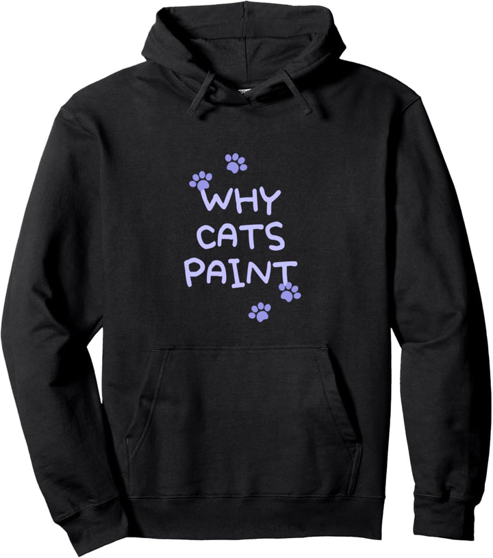 Lustige süsse, warum Katzen Geschenk für Frauen malen, die Pullover Hoodie