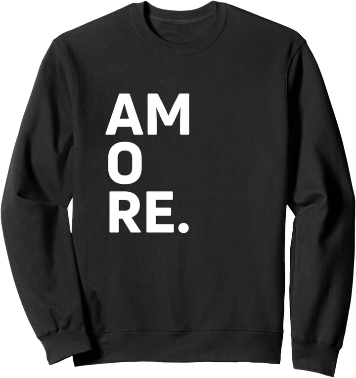 Amore Love Italy Italia Sweatshirt