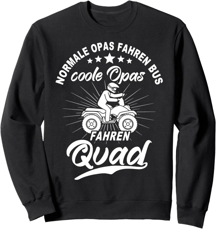 Quad Opa Quadbike Spruch Geschenkidee Herren Bus Geschenke Sweatshirt