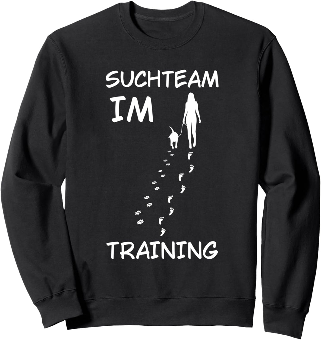 Suchteam Im Training Mantrailing Hundesport Spruch Sweatshirt