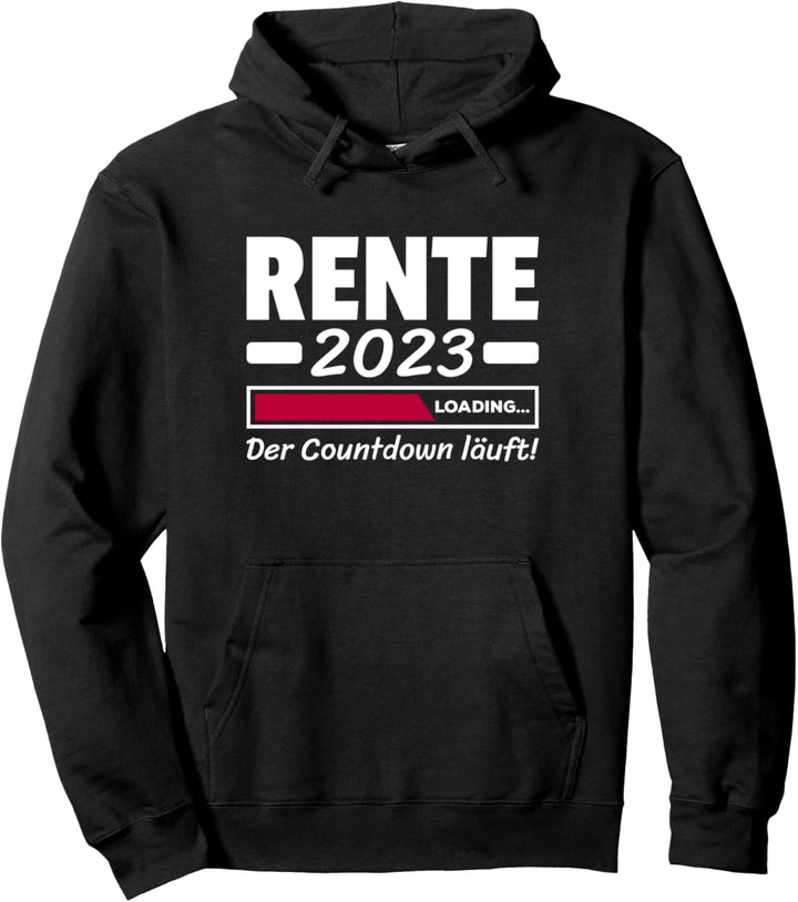 Rente 2023 Der Countdown Läuft Rentner Sprüche Pullover Hoodie