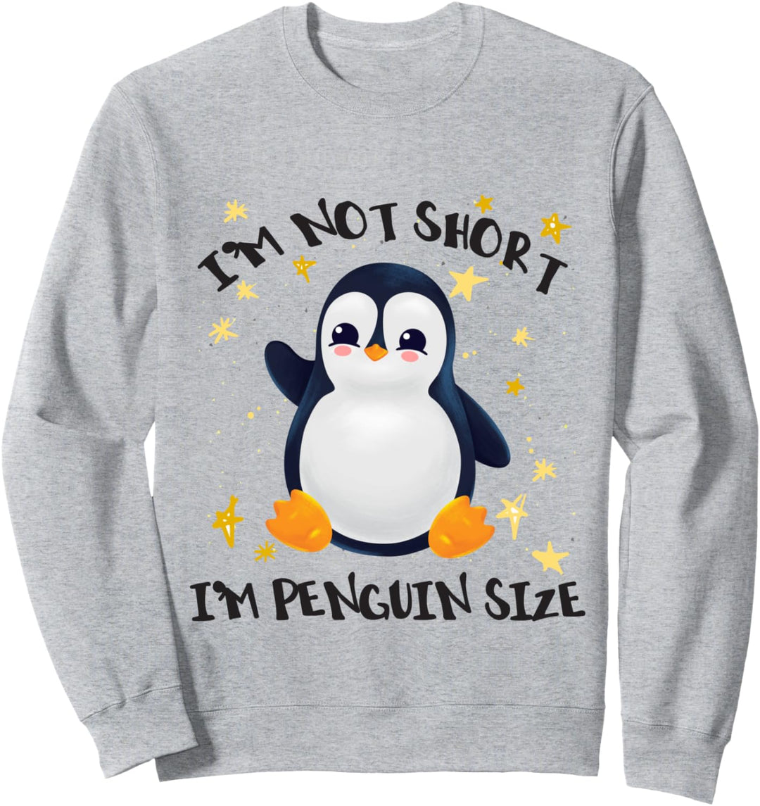 Pinguin Kostüm I'm Not Short I'm Penguin Gr Sweatshirt