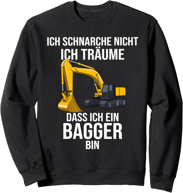 Bagger Baustelle Bauarbeiter Geschenk Schnarchen Spruch Sweatshirt