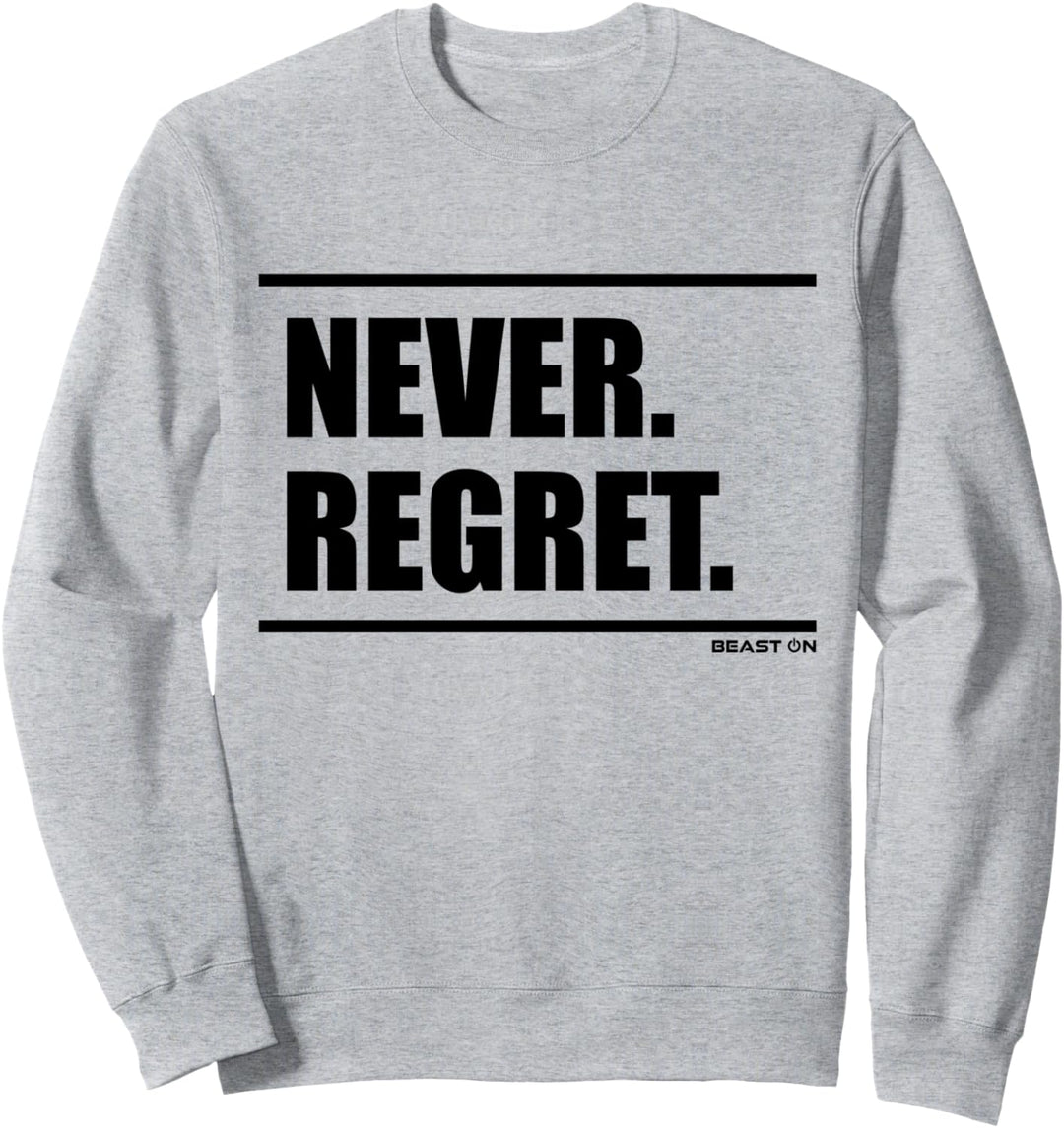 Never Regret Beast On Fitness Gym Motivation Workout weisses Sweatshirt
