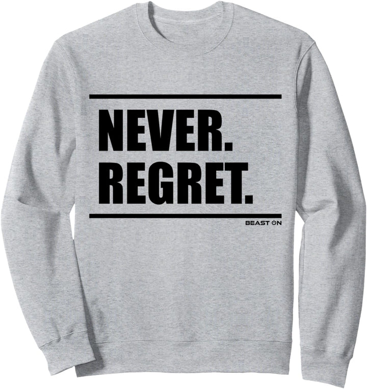 Never Regret Beast On Fitness Gym Motivation Workout weisses Sweatshirt