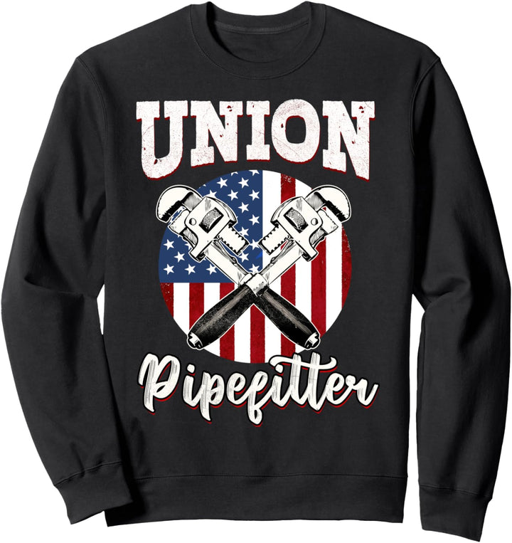 Pipefitter Gifts Funny Plumber Plumbing Union Pipefitter Sweatshirt