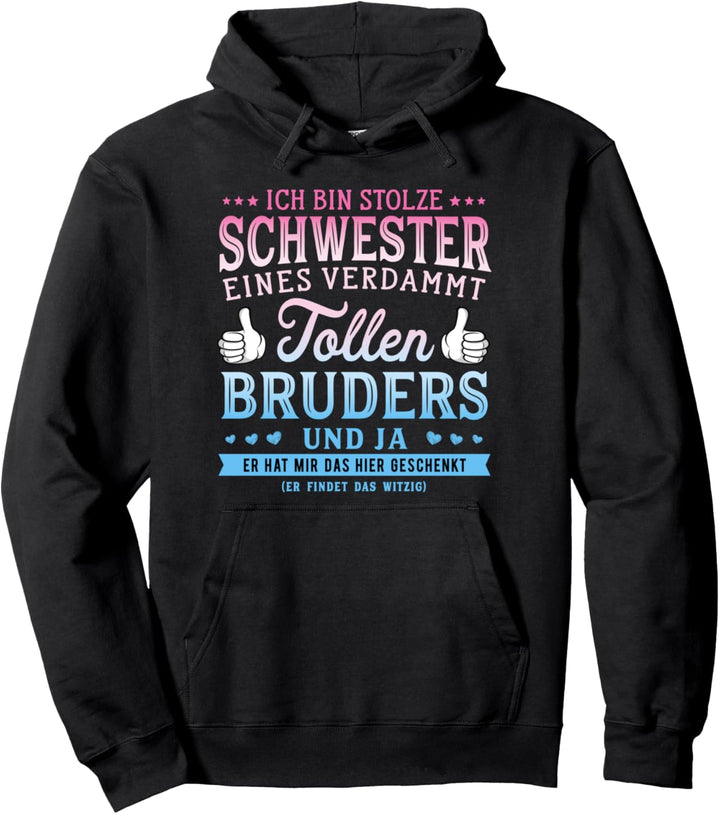 Stolze Schwester eines verdammt tollen Bruders Geschenk Pullover Hoodie