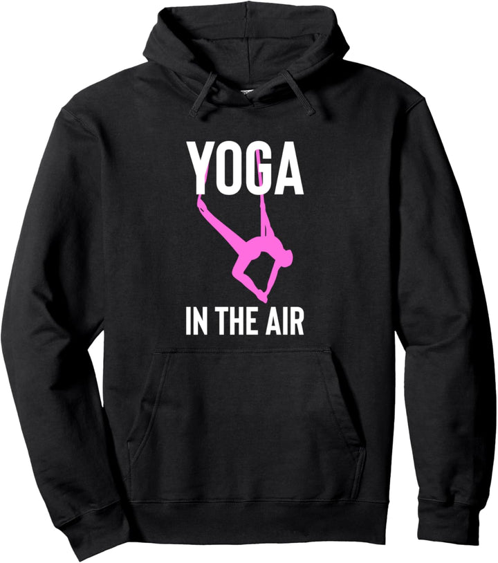 Yoga In The Air Aerial Yoga Slingyoga Flyoga Pullover Hoodie