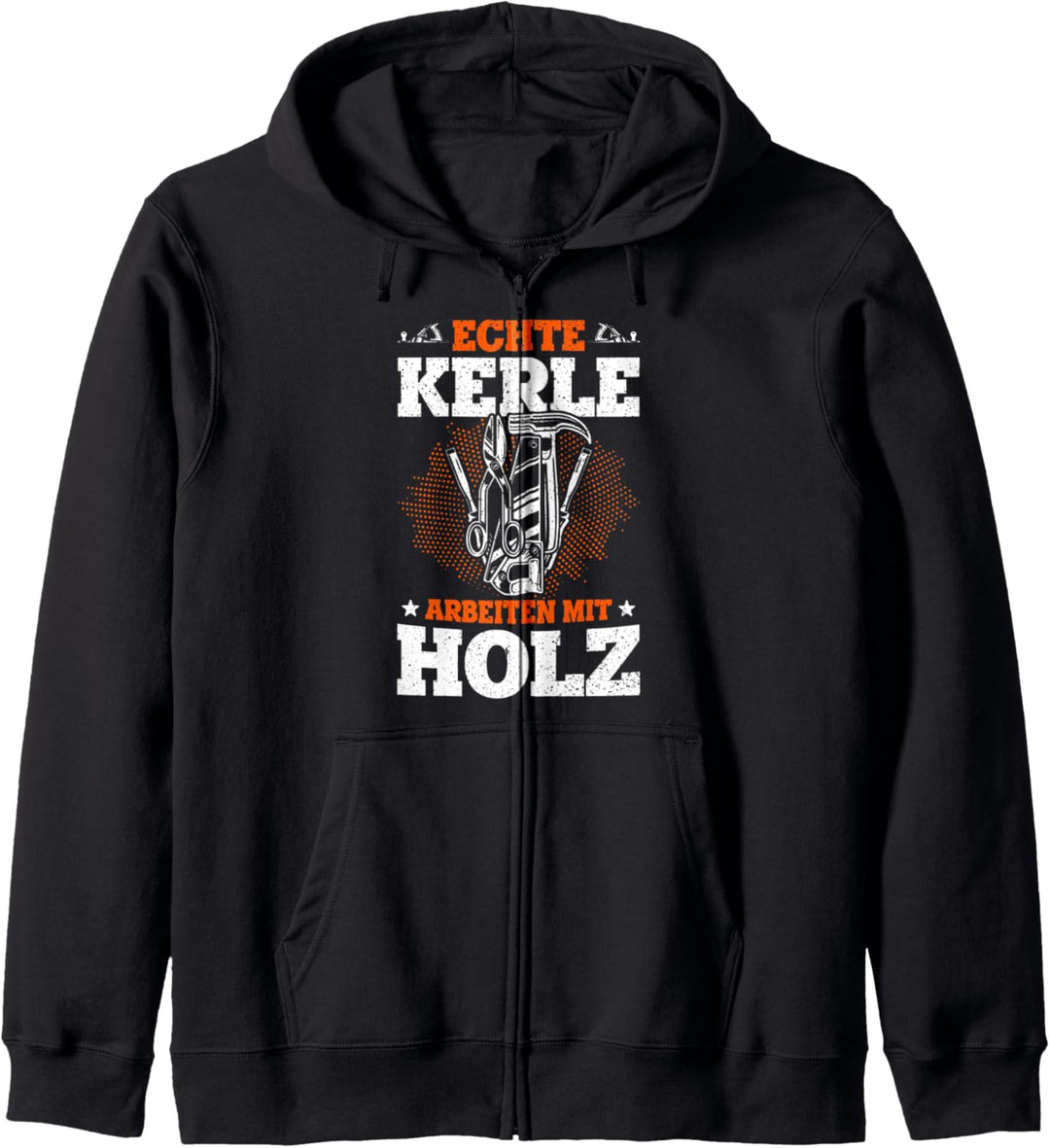 Echte Kerle arbeiten mit Holz Schreiner Handwerker Kapuzenjacke