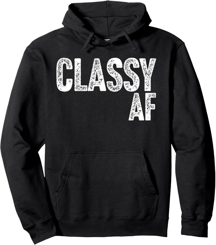 Classy AF | Classy Tops | Herren- und Damenbekleidung Pullover Hoodie
