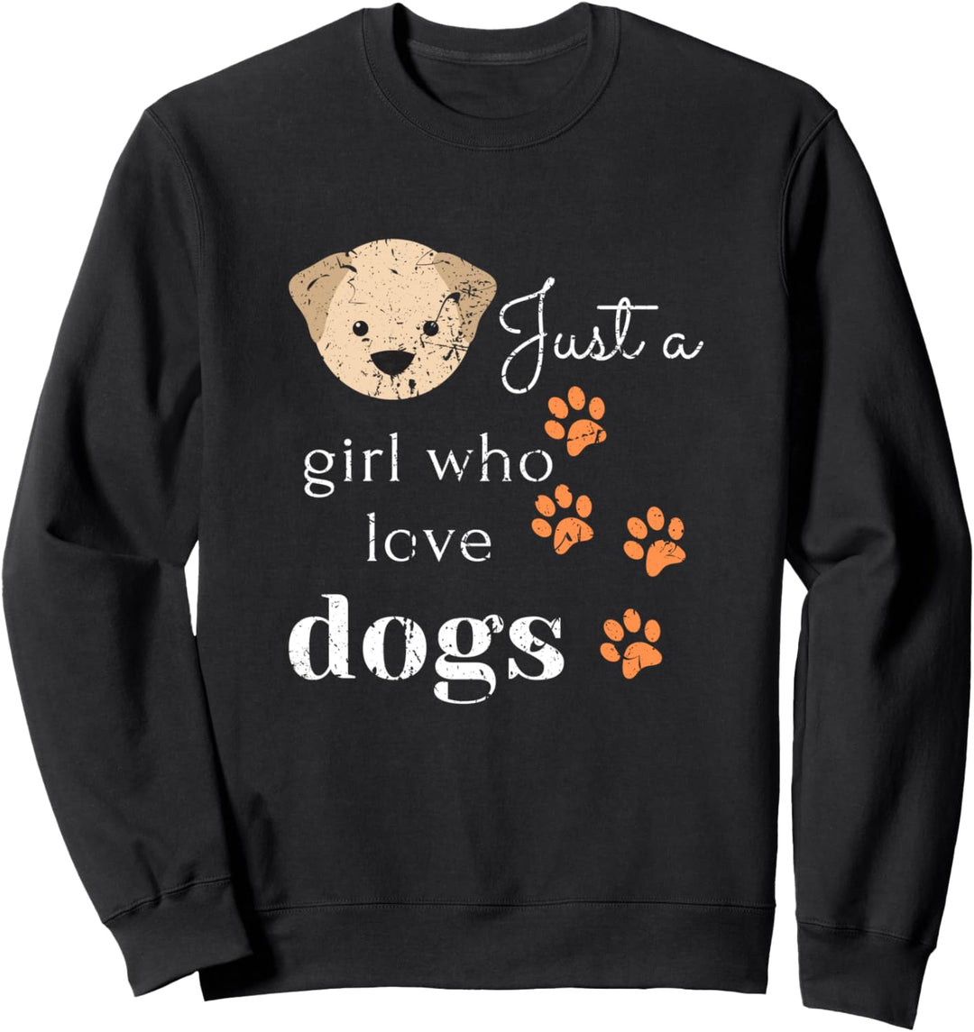 Hundebesitzer Animal Pet Lover Nur ein Mädchen, das Hunde Sweatshirt