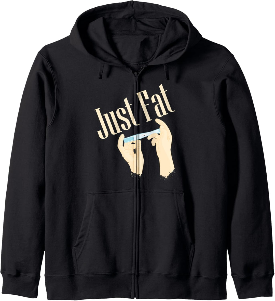 Just Fat Funny False Pregnancy Adult Humor Offensive Rude Kapuzenjacke