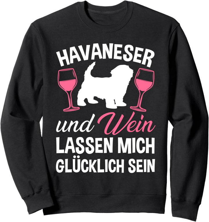 Havaneser und Wein Sweatshirt