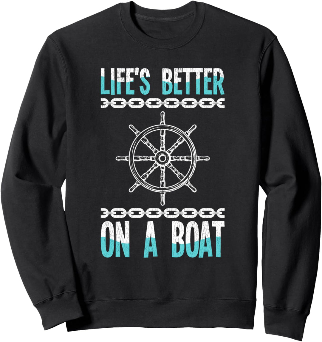 Sailing Gift Life's Better On A Boat Sweatshirt