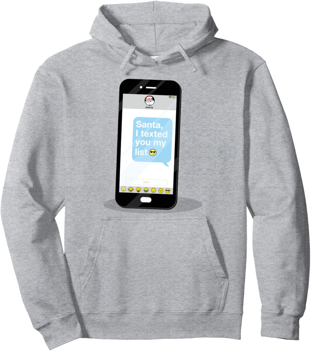 Santa I Texted You My List Christmas Pullover Hoodie