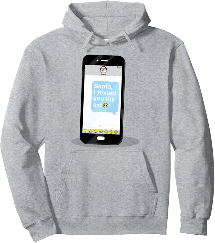 Santa I Texted You My List Christmas Pullover Hoodie